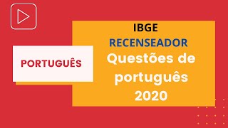 QUESTÕES DE PORTUGUÊS  PROVA IBGE RECENSEADOR 2020 [upl. by Armalda]