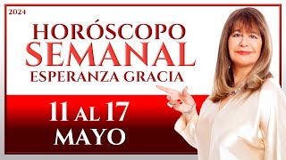 HORÓSCOPO DEL 11 AL 17 DE MAYO 2024  ESPERANZA GRACIA [upl. by Tirrell643]