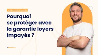 Pourquoi se protéger avec la garantie loyers impayés [upl. by Allix659]