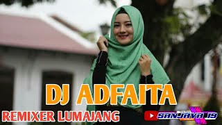 DJ ADFAITA SHOLAWAT  TERBARU 2021 [upl. by Cates]