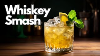 Whiskey Smash Cocktail Recipe  Easy to Make Guide 🍹🥃 [upl. by Ecilef437]