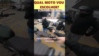 TESTANDO A SPEED 400 E ASCRAMBLER 400 QUAL COMPRAR [upl. by Olmstead]