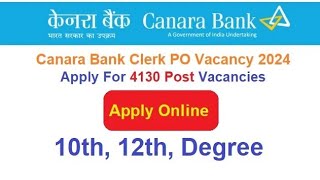 Canara Bank Recruitment 2024 Apply Online For 4130 Post Vacancies [upl. by Sampson]