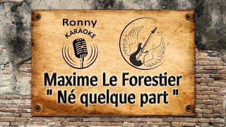 Maxime Le Forestier  Né quelque part Karaoke [upl. by End432]