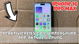 Deaktivieren Sie die HintergrundAppAktualisierungBoostRAM iPhone 16 Pro Max [upl. by Cecil]