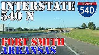 I540 North  Fort Smith  Arkansas  4K Highway Drive [upl. by Orling]