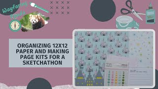 Organizing 12x12 Paper and Making Page Kits for a Sketchathon [upl. by Regina]