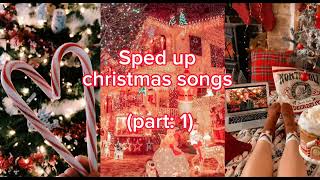 🎄🤍Sped up christmas songs part 1🤍🎄 [upl. by Asillim]