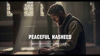 5 Soul healing Nasheedsquot 🤍 Arabic Nasheed  Muhammad Al Muqit nasheed [upl. by Krueger554]