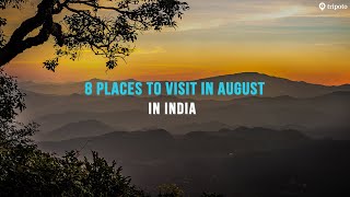 Best Places To Visit In August in India  Delhi Mumbai Ladakh Kerala Andaman and more  Tripoto [upl. by Mayman880]