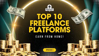 Top 10 Freelance Platforms to Earn Money from Home Maximize Your Earnings [upl. by Anaytat123]