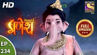 Vighnaharta Ganesh  Ep 234  Full Episode  13th July 2018 [upl. by Rico]