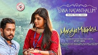 Enna Nadanthalum  Meesaya Murukku Music Video  Hiphop Tamizha  Sundar C  Avni [upl. by Nesaj]