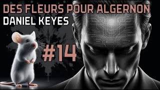 Des Fleurs pour Algernon 14  Daniel Keyes  Livre audio SF [upl. by Odeen589]