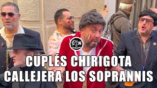 ✨ Chirigota Callejera LOS SOPRANNIS Cuplés 2024 [upl. by Alemaj]