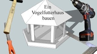 Ein Vogelfutterhaus bauen [upl. by Eelsnia]