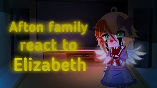 Afton family react to Elizabeth RUSENGFNaF [upl. by Nylaf258]