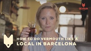 How to Do Vermouth Like a Local in Barcelona  Devour Barcelona [upl. by Wachter134]