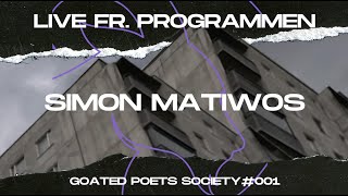 Live Fr Programmen  Simon Matiwos Goated Poets Society  GOATED SWE [upl. by Anikal549]