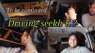 Driving seekh li  3rd Day  To be continued  Vlog  Syedazangelofficial [upl. by Gilbertina]