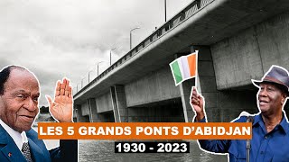 🟠Reportage  Lhistoire des 5 grands ponts qui ont marqué la Côte dIvoire Abidjan 4ème pont [upl. by Josee]