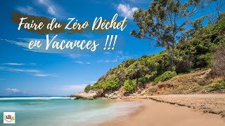 FAIRE DU ZERO DECHET EN VACANCES VLOG08 [upl. by Enilav]