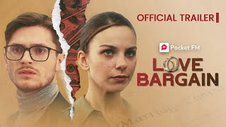 Love Bargain  Official Trailer  Pocket FM USA [upl. by Sigismund]