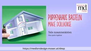 Puppenhaus zusammenkleben  stabiles Puppenhaus aus Fotokarton basteln [upl. by Nnodnarb517]