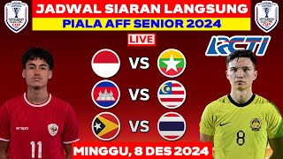 JADWAL SIARAN LANGSUNG PIALA AFF 2024 HARI INI LIVE RCTI  MINGGU 8 DES 2024  INDONESIA VS MYANMAR [upl. by Obaza]