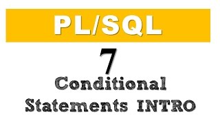 PLSQL tutorial 7 Introduction to PLSQL Conditional Statements in Oracle Database [upl. by Vladamir]