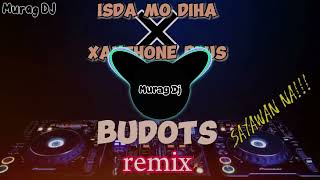 BEST ISDA MO DIHA × XANTHONE PLUS BUDOTS REMIXMurag DJ [upl. by Gen770]