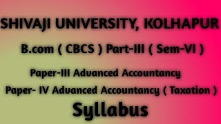 shivaji University Kolhapur bcom part 3 syllabusadvanced accountancy syllabus eduaccountancy [upl. by Ika217]