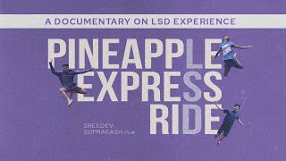 PINEAPPLE EXPRESS RIDE  sreedev suprakash  vagabonds parallel culture [upl. by Emanuele]