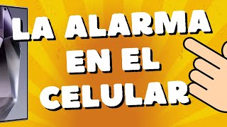 Cómo se pone la alarma en el celular Samsung Galaxy S24 S24 amp S24 Ultra S25 [upl. by Leeth]