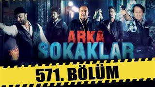 ARKA SOKAKLAR 571 BÖLÜM  FULL HD [upl. by Kokoruda]