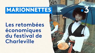 Festival de marionnettes de CharlevilleMézières  quelles retombées économiques [upl. by Dijam]