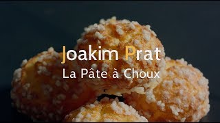 10 Joakim Prat  La Pâte à Choux [upl. by Stephannie]