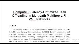 ComputiFi Latency Optimized Task Offloading in Multipath Multihop LiFi WiFi Networks [upl. by Nomolas326]