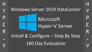 How To Install And Configure Windows Server 2019 DataCenter 180D As A HyperV Virtual Machine [upl. by Scharff]