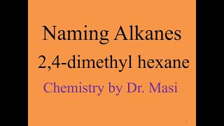 24 dimethyl hexane How to name Alkanes naming alkanes Organic Chemistry IUPAC [upl. by Ettelegna244]