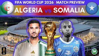 🇩🇿 ALGERIA vs SOMALIA 🇸🇴  FIFA World Cup 2026 Qualifiers [upl. by Anitsirk243]