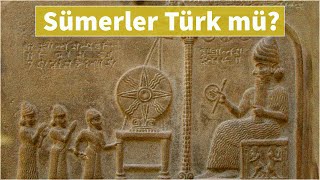 Sümerler TÜRK mü Sümerler kim [upl. by Geibel]