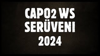 CAPO2 xMelankolia WS SERÜVENİ SOHBET TADINDA 2024 [upl. by Ettinger]