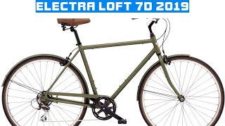 Electra Loft 7D 2019 bike review [upl. by Mattah]