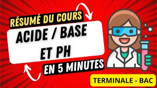 Cours Acide Base et pH  Essentiel en 5 minutes  Terminale  BAC [upl. by Akinnej]