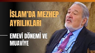 İslamda Mezhep Ayrılıkları Emevi Dönemi Ve Muaviye İlber Ortaylı Anlattı [upl. by Yle]