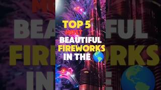 Top 5 most BEAUTIFUL FIREWORKS in the world [upl. by Four]