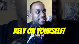 Relying on Yourself The Key to Success success personalgrowth authenticity viralvideo [upl. by Asilet]