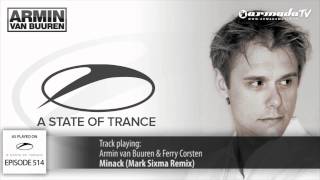 ASOT 514 Armin van Buuren amp Ferry Corsten  Minack Mark Sixma Remix [upl. by Turino512]