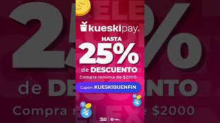 Este BuenFin2024 Kueski Pay te da un 25 de descuento en la compra de tu Celular [upl. by Ilenna]